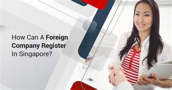 Can a foreign company operate in Singapore?