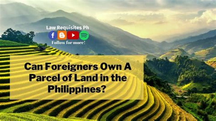 Can foreigners own land in the Philippines?