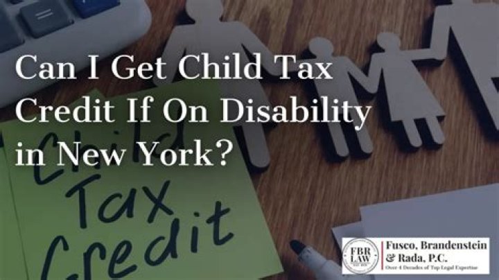 Can I get child tax credit if on disability?