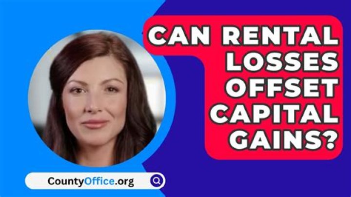 Can rental losses offset capital gains?