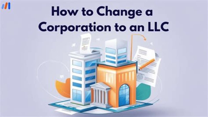 Can you change corporation to LLC?
