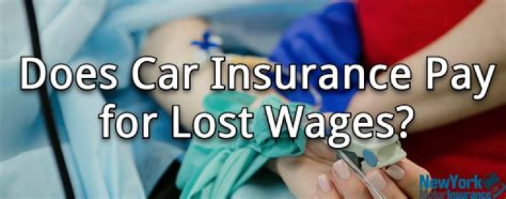 Do car insurance companies pay for lost wages?