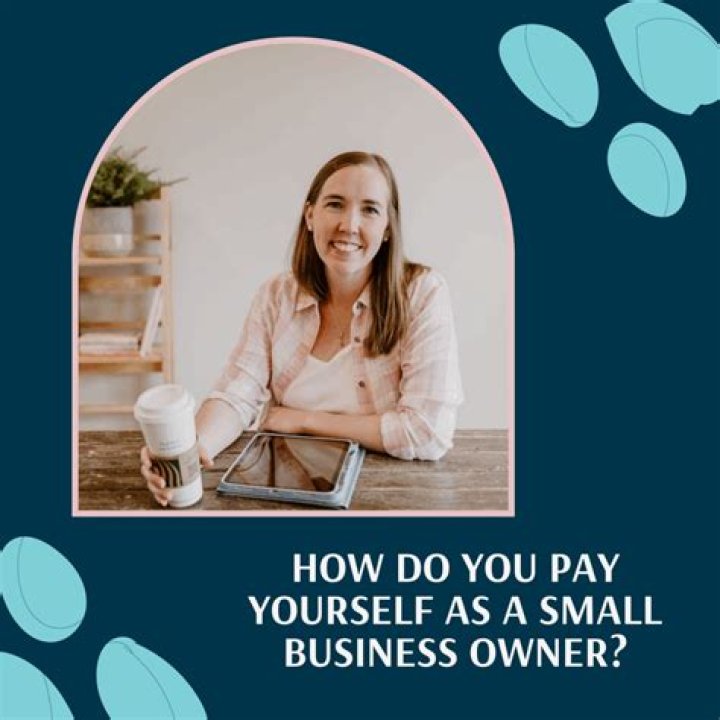 How do you pay yourself as a small business owner?