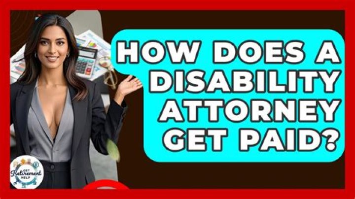 How does a disability attorney get paid?