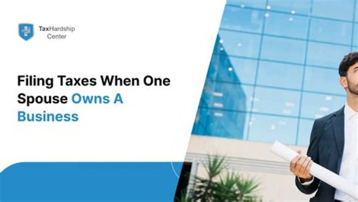 How does one spouse file taxes when one spouse owns a business?