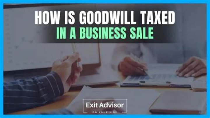 How is goodwill taxed in a business sale?