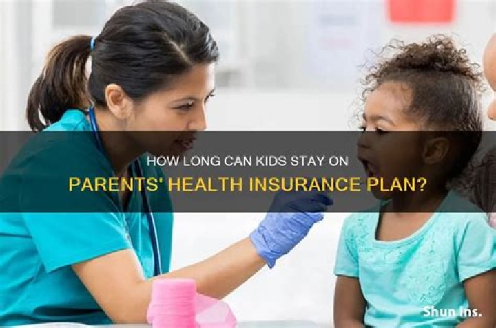 How long can a child stay on parents health insurance in California?