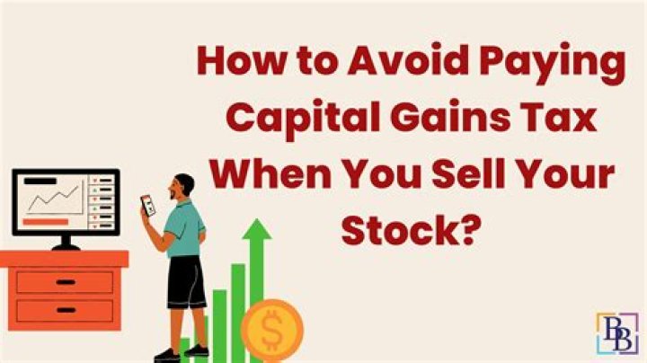 How to avoid capital gains tax when you sell your stock?
