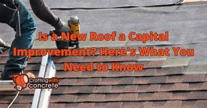 Is a new roof a capital improvement or repair?