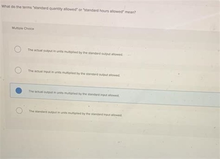 What do the terms standard quantity allowed or standard hours allowed mean?