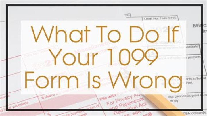 What do you do if your 1099 is wrong?