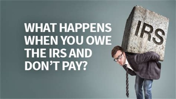 What happens when you owe the IRS?