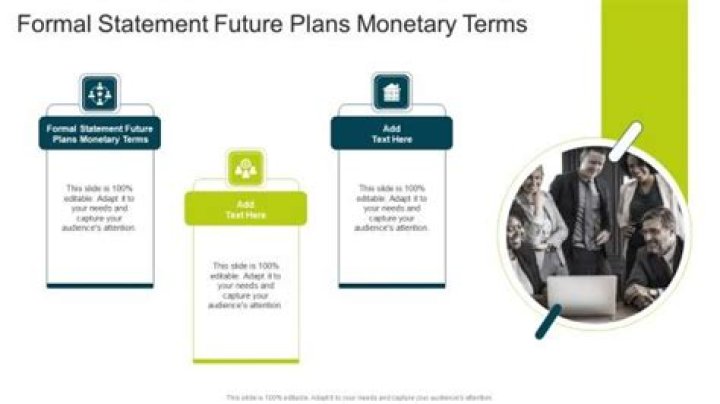 What is a formal statement of future plans usually expressed in monetary terms?