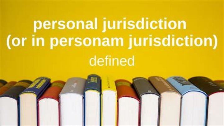 What is meant by in personam jurisdiction?