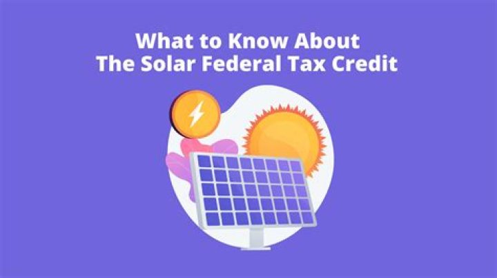 What is the federal tax credit for solar?