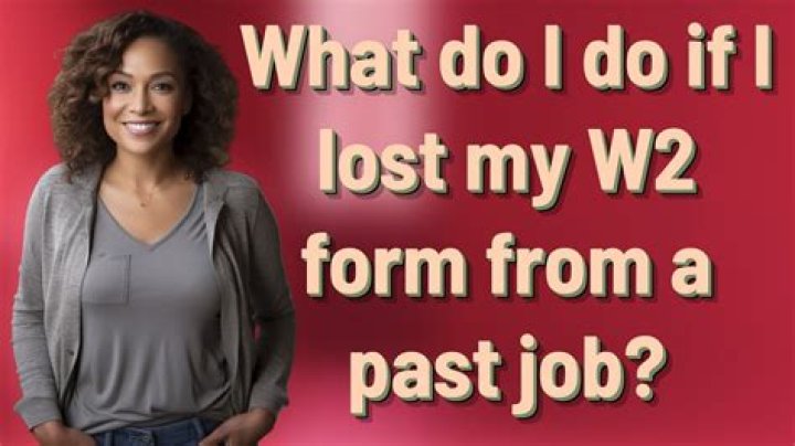 What should I do if I Lost my W2?