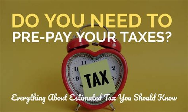 Why do I have to prepay my taxes?