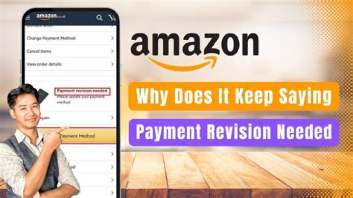 Why does it keep saying payment revision needed?