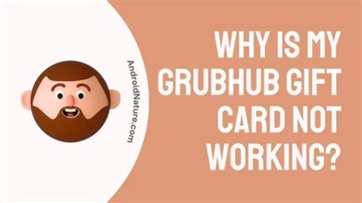 Why is my Grubhub not working?