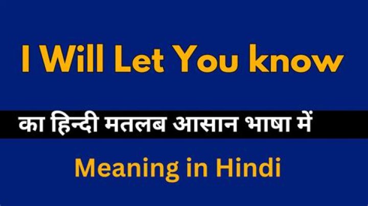 Will check and let you know meaning?