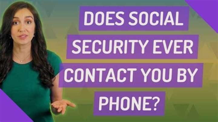 Will Social Security ever contact you by phone?
